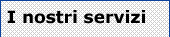 Nostri servizi